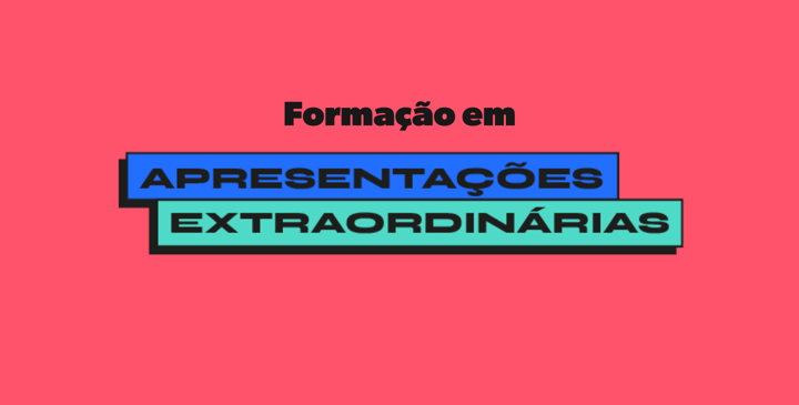 Formação em Apresentações Extraordinárias