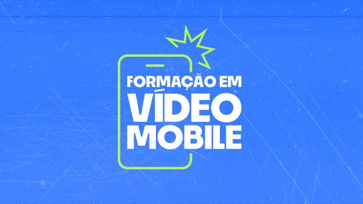 Formação em Vídeo Mobile